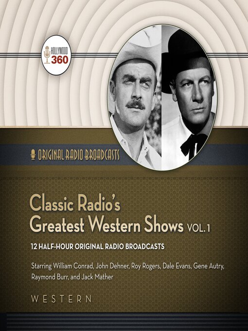 Title details for Classic Radio's Greatest Western Shows, Volume 1 by Hollywood 360 - Available